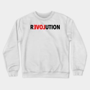 rEVOLution Crewneck Sweatshirt